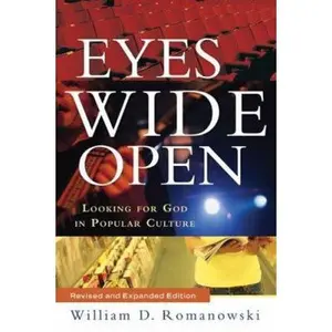 USED Book - Eyes Wide Open: Looking for God in Popular Culture by Romanowski, William D. (Paperback) - english