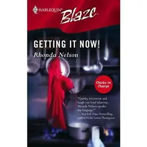 USED-Getting It Now! by Rhonda Nelson (Unknown)
