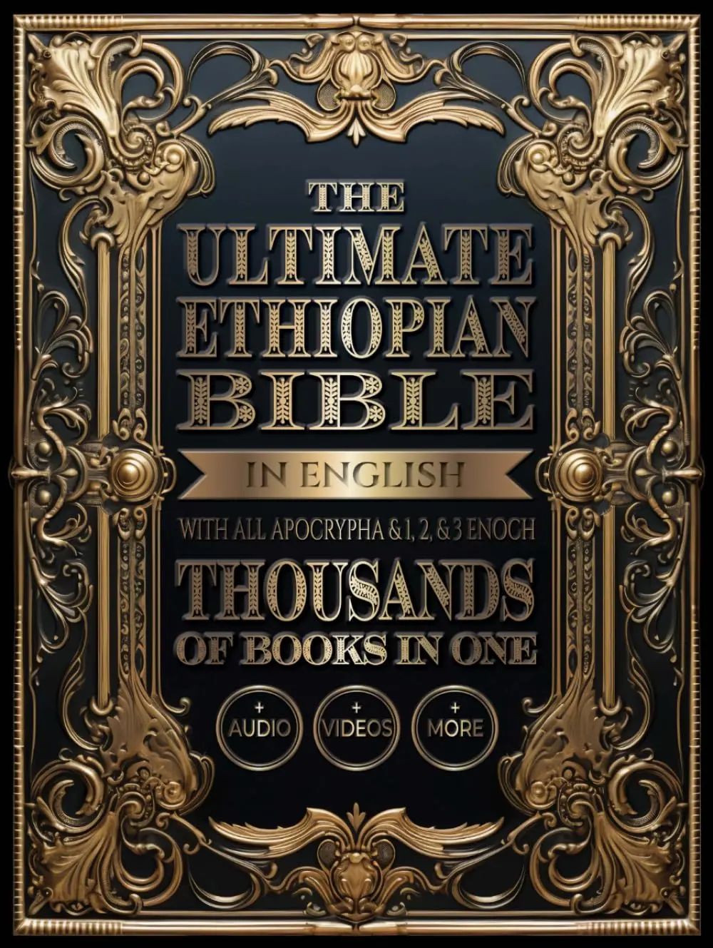 The Ultimate Ethiopian Bible in English with All Apocrypha and 1, 2, and 3 Enoch: Thousands of Books in One, Plus Audio, Videos, and More Hardcover