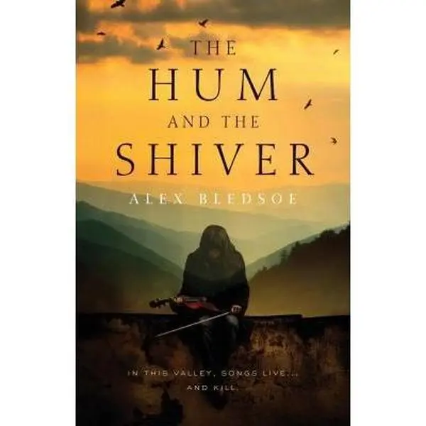 Used Literature Book - The Hum and the Shiver: A Mystery Novel of the Tufa with Music & Secrets by Alex Bledsoe (Paperback Edition - English)