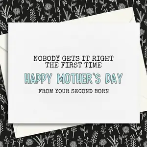 Funny Mother's Day Card From Second Born Card For Mom, Nobody Gets It Right The First Time, Mother's day gift