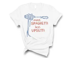 More Spaghetti Less Upsetti T-Shirt, Funny Pasta Lover Shirt, Italian Food Humor Tee, Cute Noodle Graphic T-Shirt, Gift for Pasta Lovers