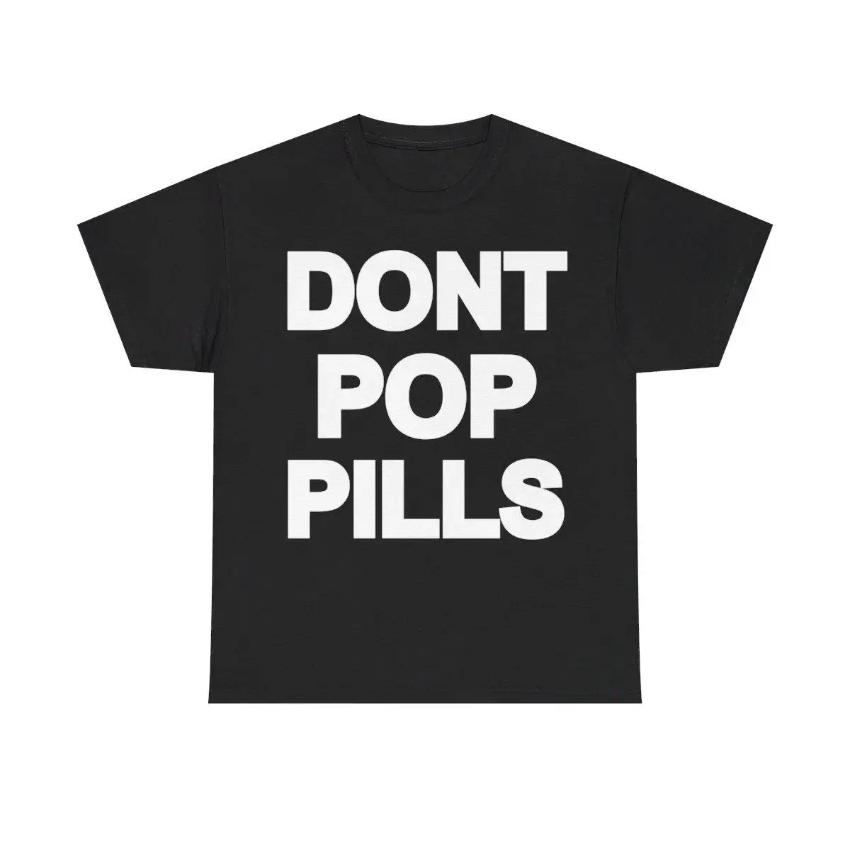 Dont Pop Pills Anti Drugs Y2k 90s Hip-Hop Vibes Heavy Cotton Graphic T-Shirt Tshirt Shirt HipHop Rap Tee Casual Classic Fashion Menswear Top Streetwear Oversized pxt01