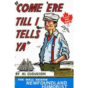 USED-Come 'ere Till I Tells Ya by Clouston (Paperback)