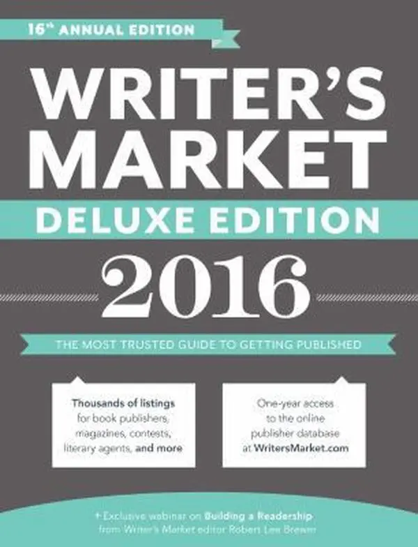USED-Writer's Market Deluxe Edition 2016: The Most Trusted Guide to Getting Published (Market, 2016) (Paperback)