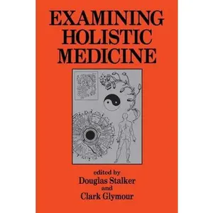 USED-Examining Holistic Medicine by Douglas Stalker (Paperback)
