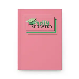 Pretty Educated Hardcover Journal - Graduation Gift, Student Planner, Pink Note Book, School Supplies, Cute Journals