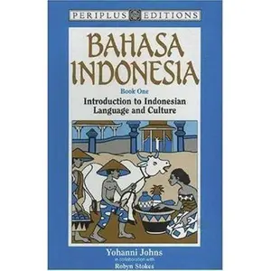USED-Bahasa Indonesia: Book 1 : Introduction to Indonesian Language and Culture by Yohanni Johns (Paperback)