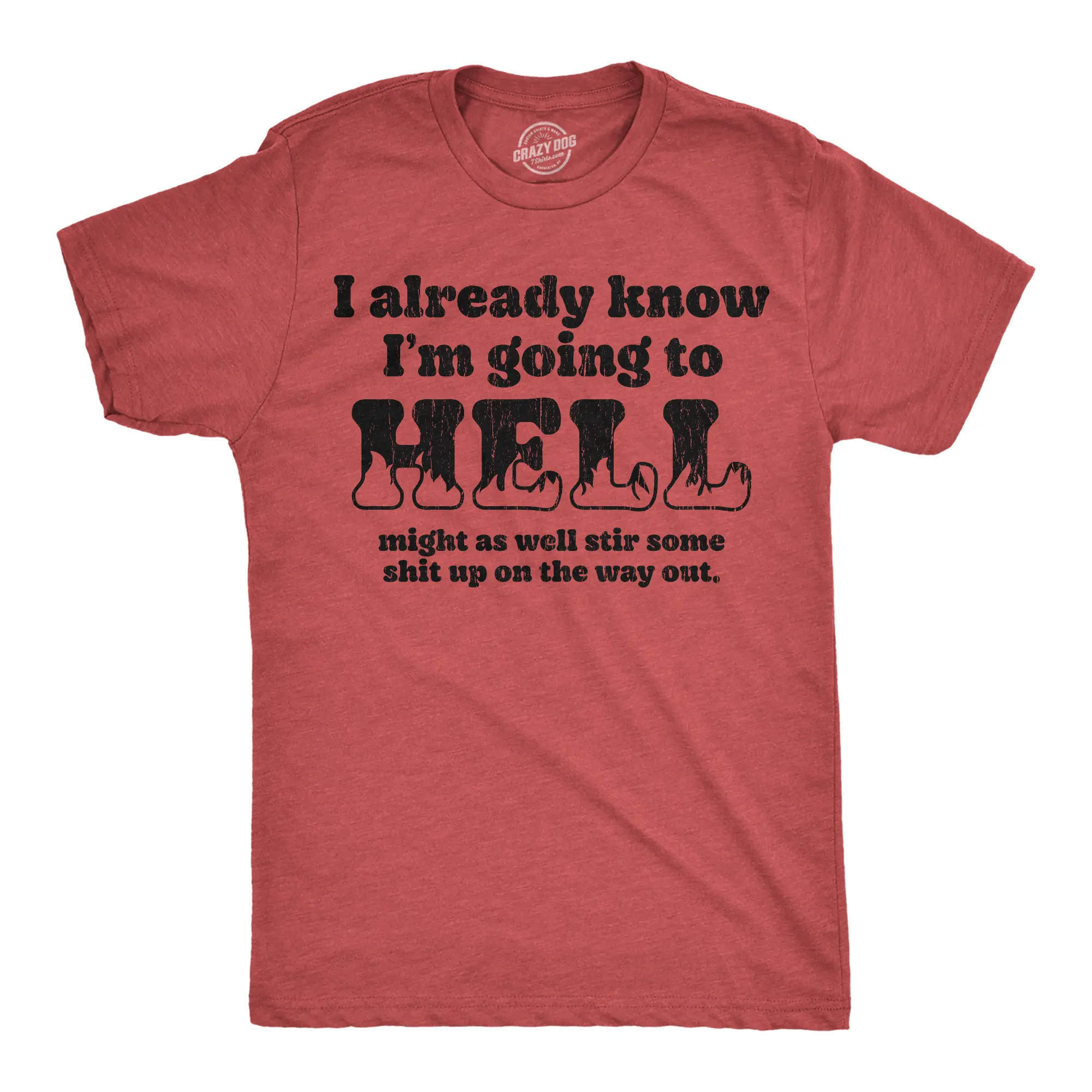 Mens Funny T Shirts I Already Know Im Going to Hell Might As Well Stir Some Shit Up On The Way Out Tee for Men Mens Funny T Shirts Cool Vintage Fashion T-Shirt Gift Classic Menswear Funny Sarcastic Short Sleeve Red -