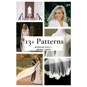 Ultimate Wedding Accessory Sewing Guide: 15+ Bridal Veil, Cape and Sleeve Patterns