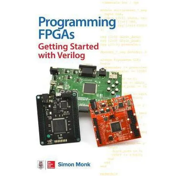 Used Soft Cover Book - Programming FPGAs: Getting Started with Verilog by Simon Monk (English) - Hardware Development, VLSI Design Programming Tutorials (McGraw Hill), Good