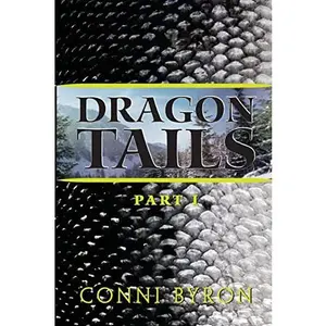 USED-Dragon Tails: Part I by Byron, Conni (Paperback)