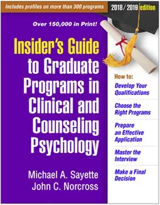 USED-Insider's Guide to Graduate Programs in Clinical and Counseling Psychology: 2018/2019 Edition by Sayette, Michael A. (Paperback)