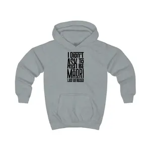 "I Didn't Ask To Be Maori" Youth/Unisex Hoodie Black Print