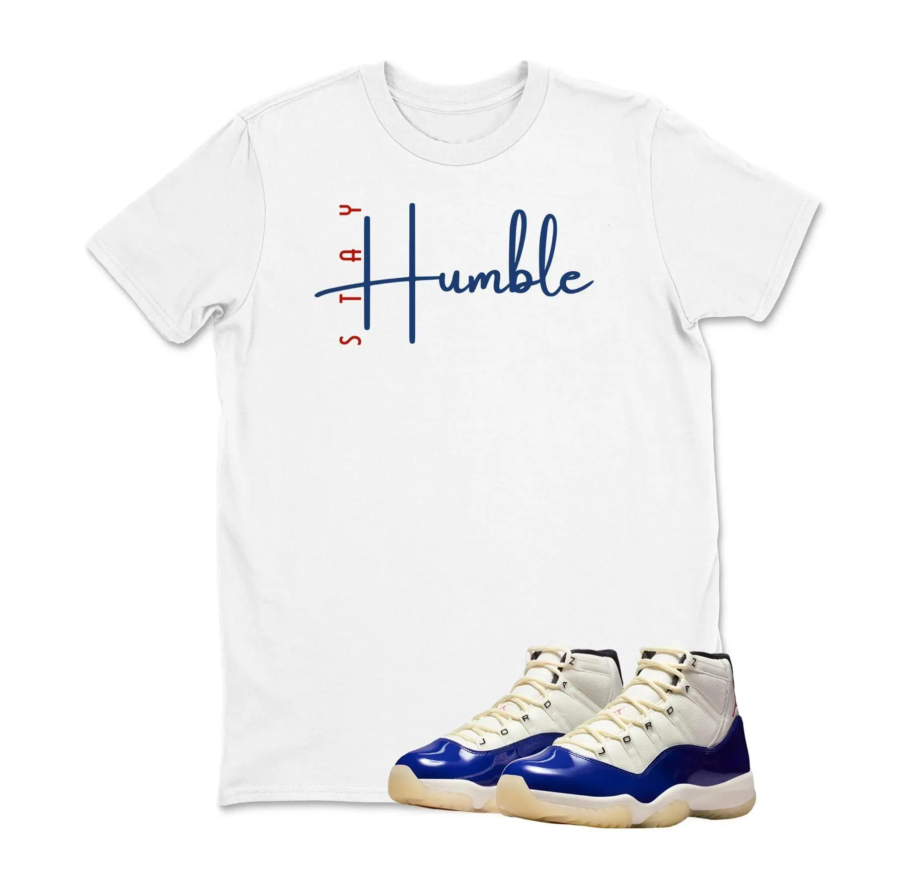Stay Humble shirt for Jordan 11 Retro Rare Air, 11 Retro Rare Air Deep Royal Blue Fire Red Sail Black Muslin T Shirt