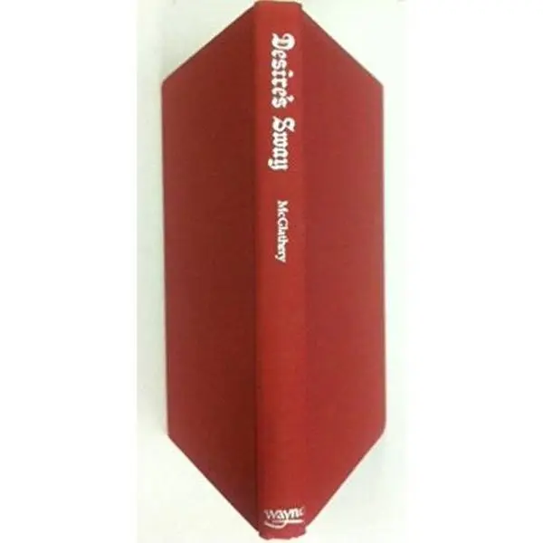 USED-Desire's Sway: The Plays and Stories of Heinrich Von Kleist by James M. McGlathery (Hardcover)