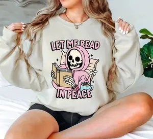 Funny Skeleton Bookish Sweatshirt, Let Me Read In Peace Bookish Skeleton Sweatshirt, Reading Skeleton Librarian Gift, Teacher Literary Sweat