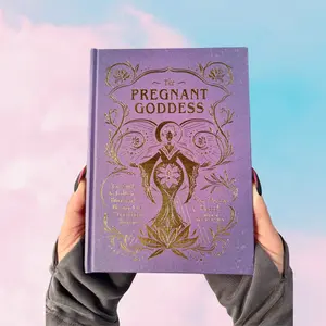 The Pregnant Goddess: Your Guide to Traditions Rituals and Blessings for a Sacred Pagan Pregnancy Hard Cover Spiritual Preparation Rituals and Responsible Magic