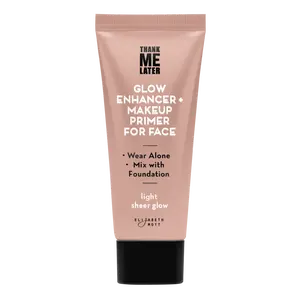 Elizabeth Mott Thank Me Later Glow Enhancer & Primer Light Sheer Glow with Hyaluronic Acid for Radiant Dewy Finish