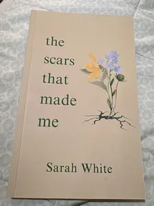 The Scars That Made Me Paperback – Inspirational Story of Healing, Emotional Growth, Self-Discovery, and Personal Resilience