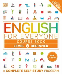 English for Everyone Course Book Level 2 Beginner: A Complete Self-Study Program -- DK, Paperback