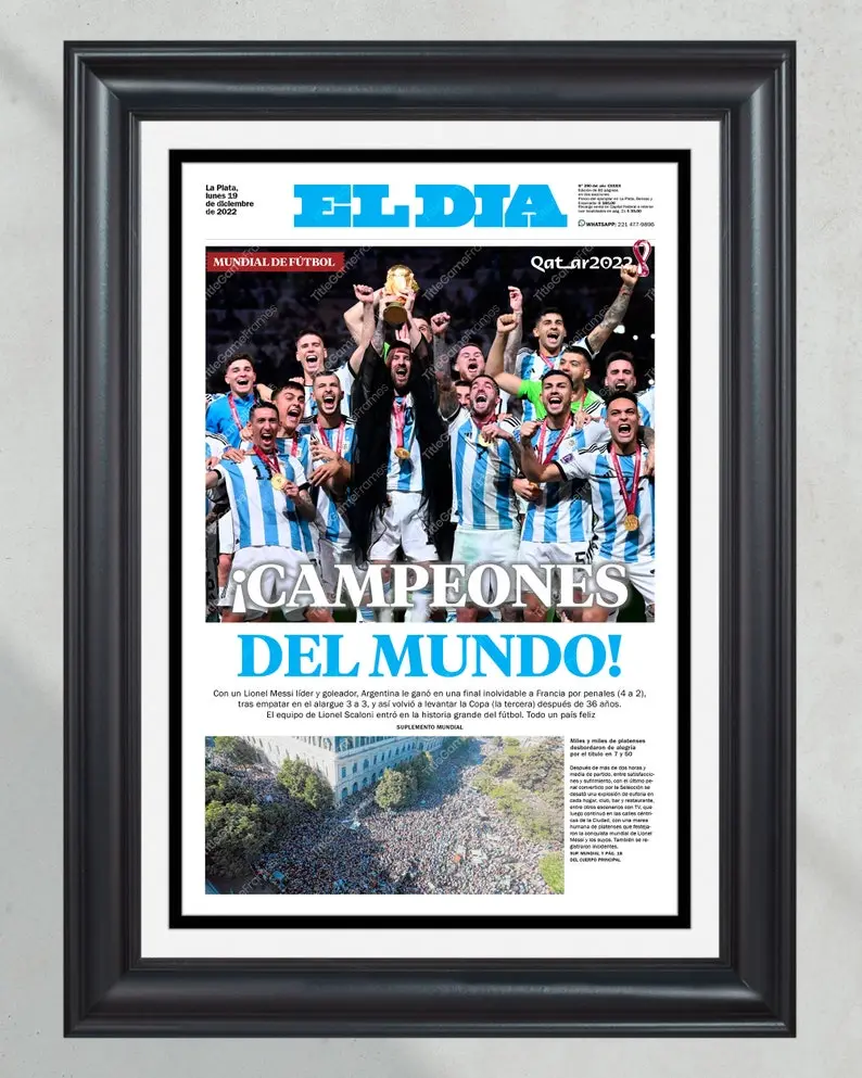 [Unframed] 2022 Cup Argentina Defeats France 'CAMPEONES DEL MUNDO' Framed Front Page Newspaper Print