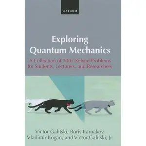 USED-Exploring Quantum Mechanics: A Collection of 700+ Solved Problems for Students, Lecturers, and Researchers by Galitski, Victor (Hardcover)