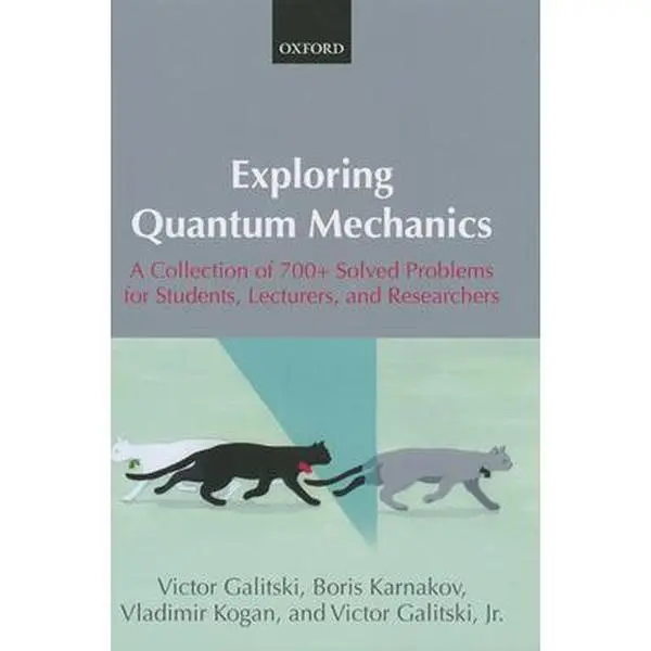 USED-Exploring Quantum Mechanics: A Collection of 700+ Solved Problems for Students, Lecturers, and Researchers by Galitski, Victor (Hardcover)