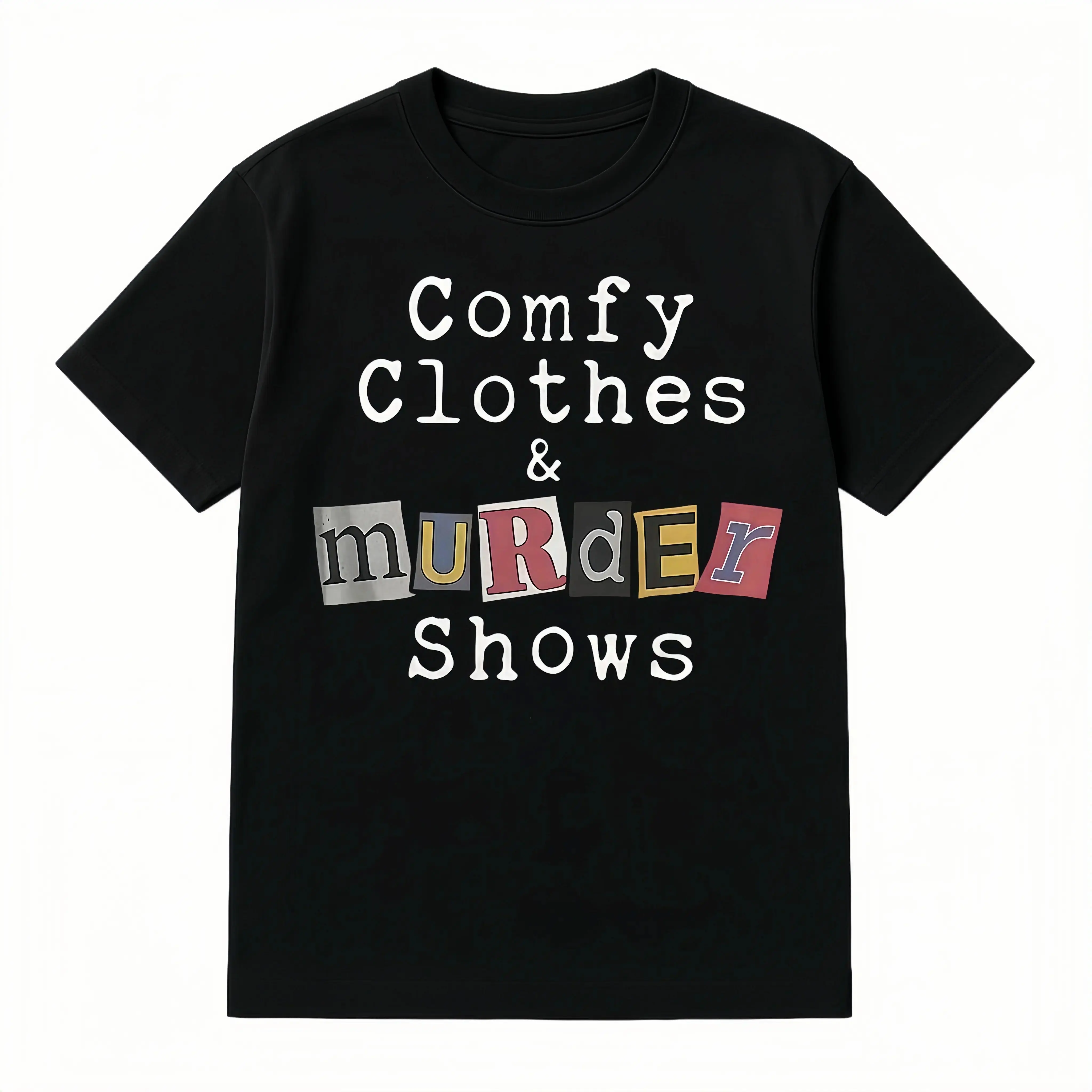 Comfy Clothes & Murder Shows T-Shirt | Ransom Note Style Graphic Tee | True Crime Lover Shirt | Cozy Mystery Gift Idea | Casual Streetwear | TikTok Viral Cozy Tee