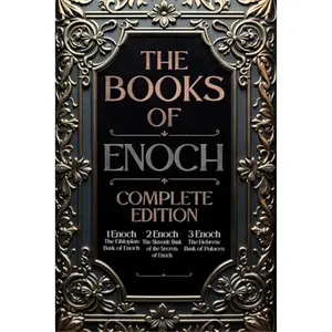 The Book of Enoch: Complete Edition: The Original Collection, including 1 Enoch (Ethiopic), 2 Enoch (Slavonic), and 3 Enoch (Hebrew) | Fully Illustrated and Annotated-Paperback