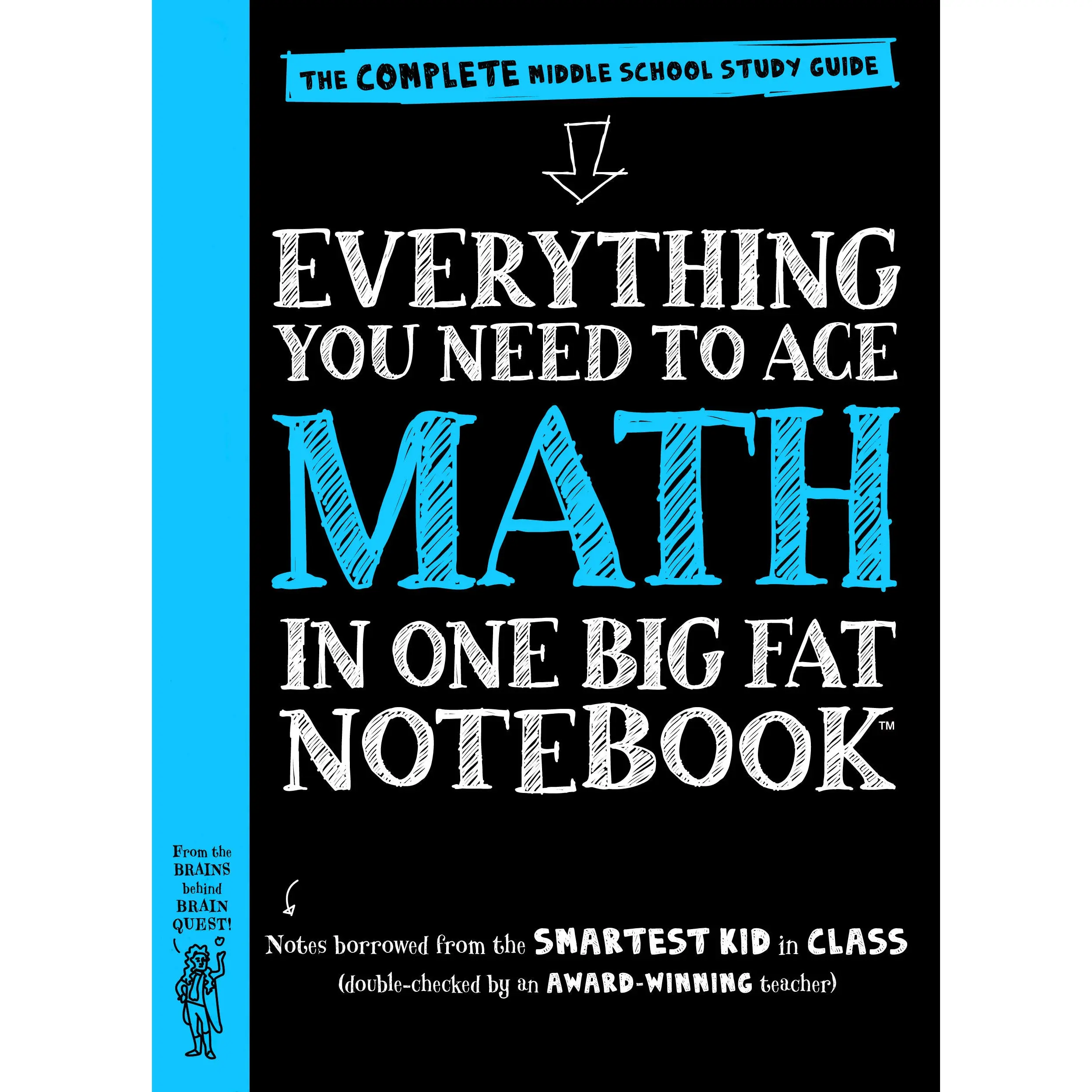 Everything You Need to Ace Math in One Big Fat Notebook by Workman Publishing, Editors of Brain Quest, Ouida Newton, Altair Peterson [Paperback Book]
