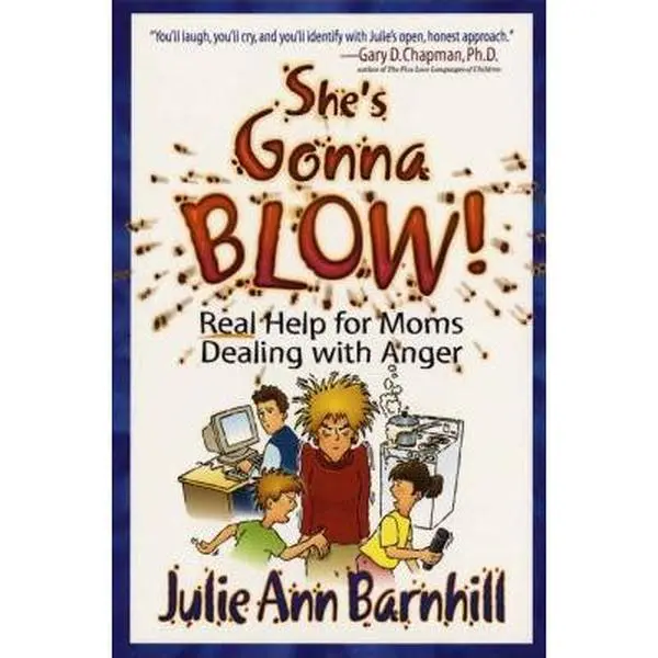 USED Book - She's Gonna Blow!: Real Help for Moms Dealing With Anger by Julie Ann Barnhill (Paperback) - english