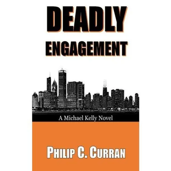 USED-Deadly Engagement: A Michael Kelly Novel by Philip C. Curran (Paperback)