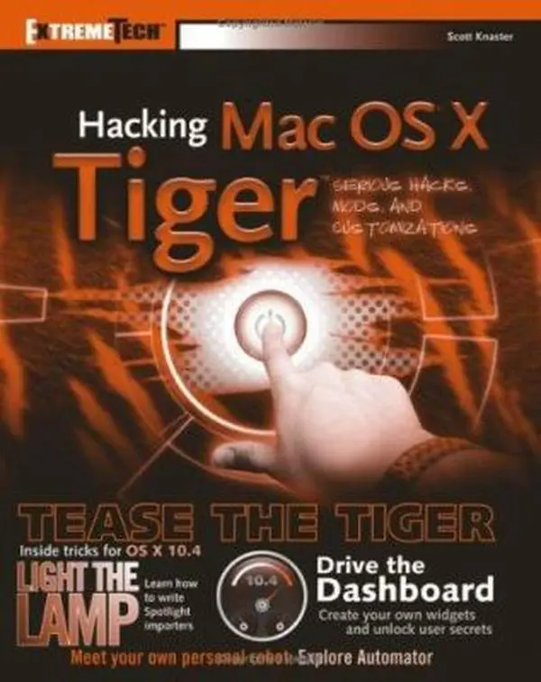 USED Book - Hacking Mac OS X Tiger: Serious Hacks, Mods and Customizations (ExtremeTech) by Scott Knaster (Paperback) - english
