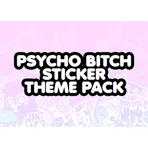 Psycho Bitch Themed Pack