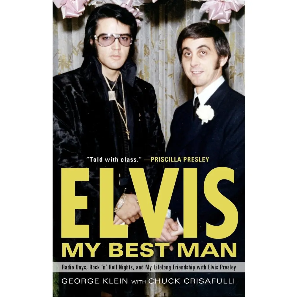 Used Book - Elvis: My Best Man: Radio Days, Rock 'n' Roll Nights, and My Lifelong Friendship with Elvis Presley by George Klein (Paperback, English) - Biographies, Music, Good Entertaining Read for Humes High Enthusiasts, Graceland, Softcover