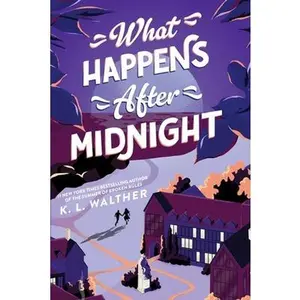 What Happens After Midnight -- K. L. Walther, Paperback