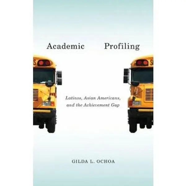 USED Book - Academic Profiling: Latinos, Asian Americans, and the Achievement Gap by Ochoa, Gilda L. (Paperback) - english