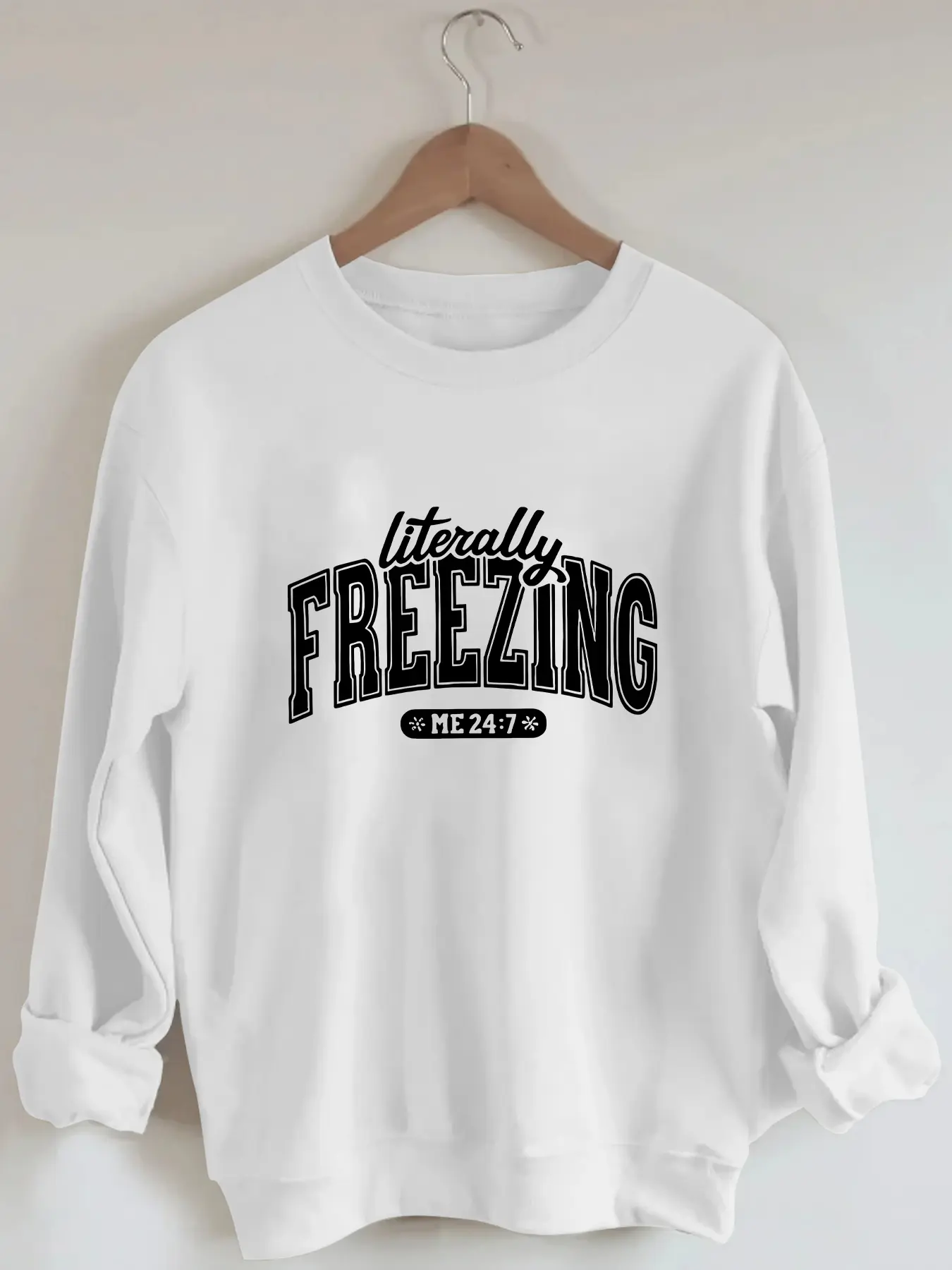 Literally Freezing Fun Text Design Casual Fashion Round Neck Sweatshirt, Comfortable Versatile Personal Style for Trendy Women