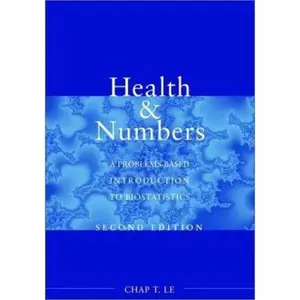 USED-Health and Numbers: A Problems-Based Introduction to Biostatistics by Chap T. Le (Paperback)