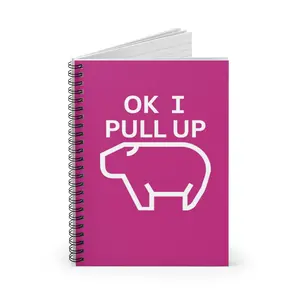 Ok I Pull Up Capybara Spiral Notebook - Dk Pink