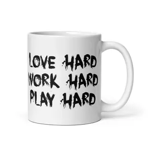 Love, Work, Play Hard -  Ceramic Mug