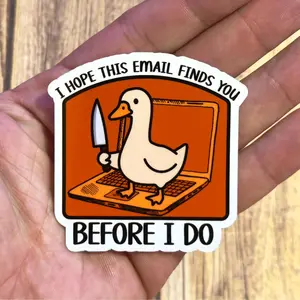 Goose Email Meme Sticker – ‘I Hope This Email Finds You’, Funny Work Mood, Relatable Humor