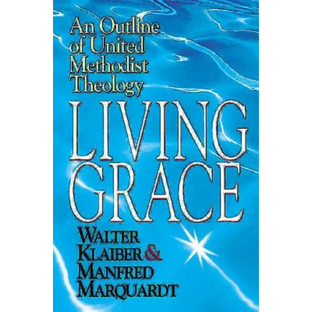 USED Book - Living Grace: An Outline of United Methodist Theology by Marquardt, Manfred (Paperback) - english