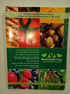 USED-Maximized Living Nutrition Plans by Kimberly Roberto and Dr. Ben Lerner Dr. (Paperback)