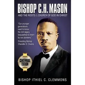 USED Book - Bishop C. H. Mason and the Roots of the Church of God in Christ by Clemmons, Ithiel C. (Paperback) - english