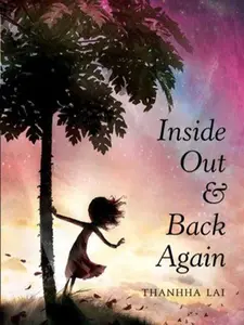 Inside Out and Back Again : A Newbery Honor Award Winner