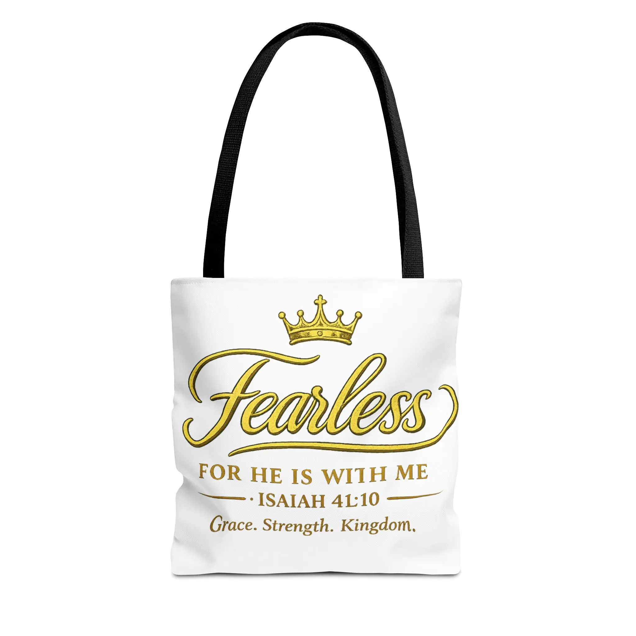Fearless crown script Tote Bag | Isaiah 41:10 faith scripture  | Strength of a Kingdom