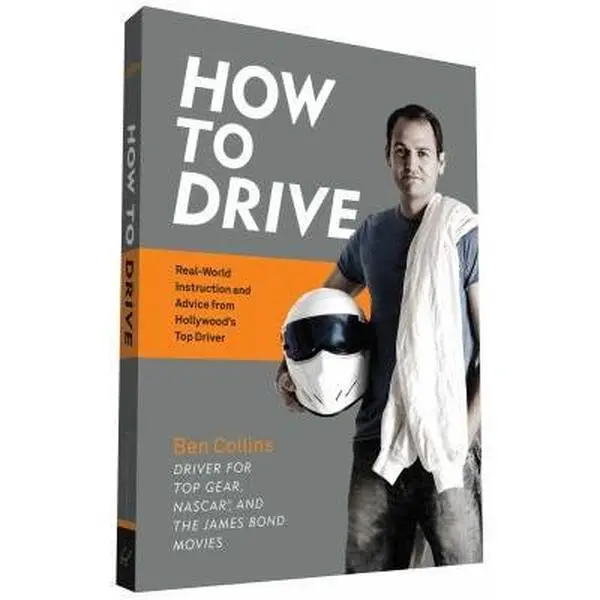 USED Book - How to Drive: Real World Instruction and Advice from Hollywood's Top Driver by Collins, Ben (Paperback) - english