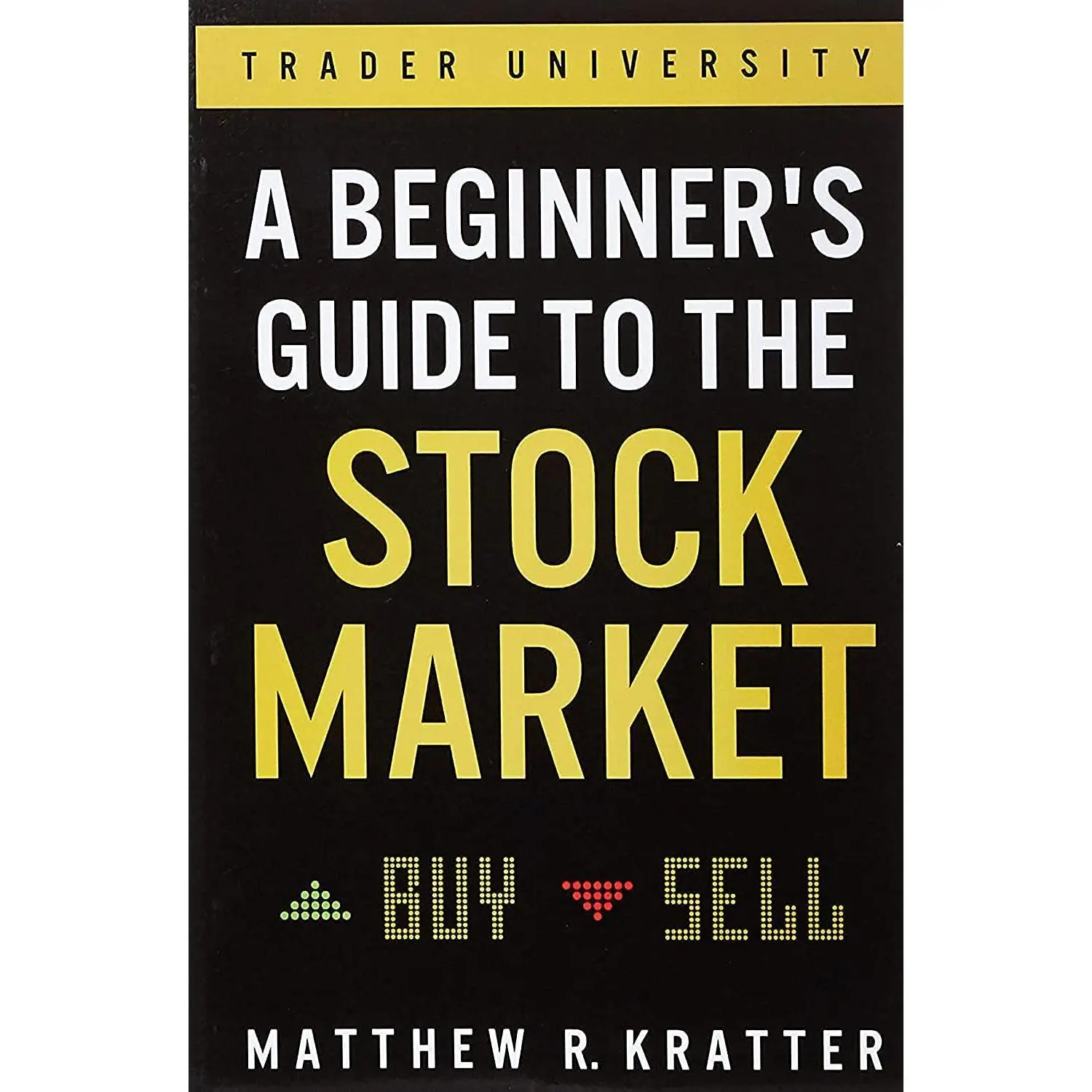 Beginner's Stock Market Tutorial Guide Book: Essential Information to Start Earning Money Today Modern Growing